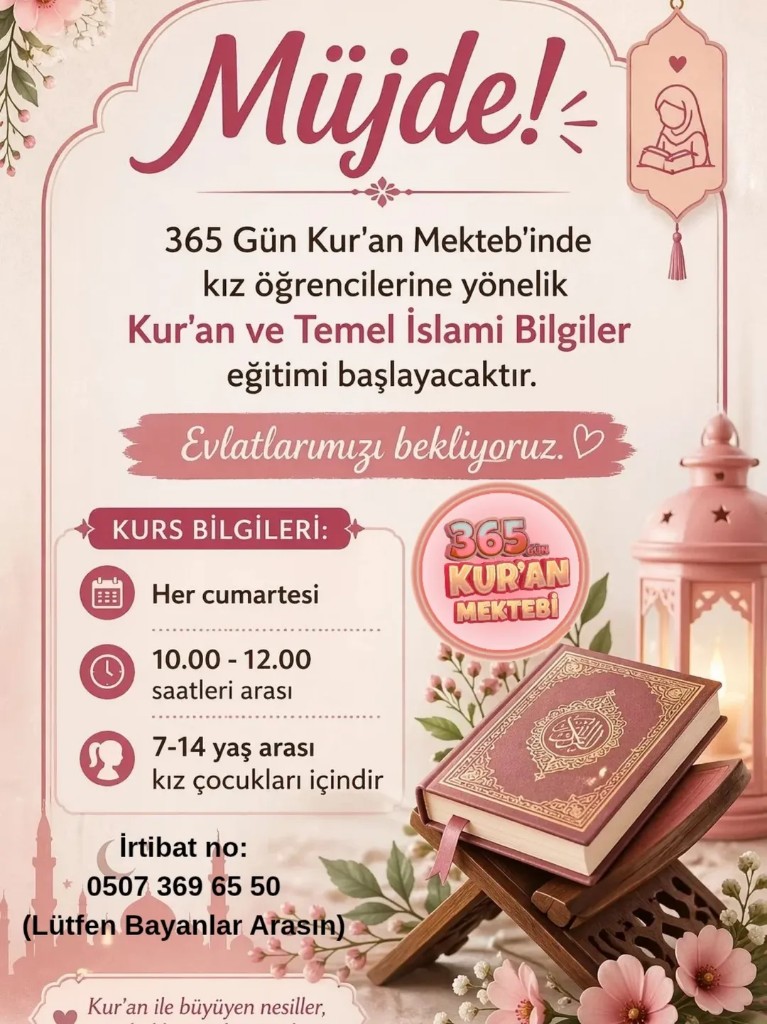 365 Gün Kur’an Mektebi — kız çocuklar için eğitimlerimiz başlıyor; Kur’an öğreniyorum, Kur’an kursu programı